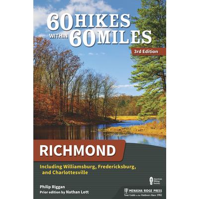60 Hikes Within 60 Miles: Richmond
