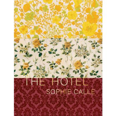 Sophie Calle: The Hotel