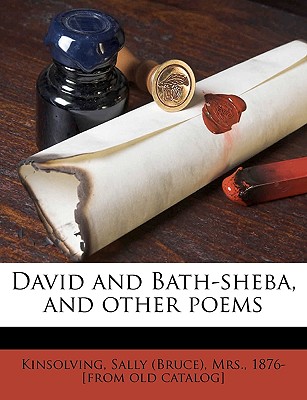 David and Bath-Sheba, and Other Poems
