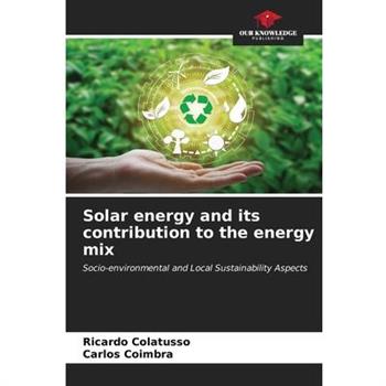 Solar energy and its contribution to the energy mix
