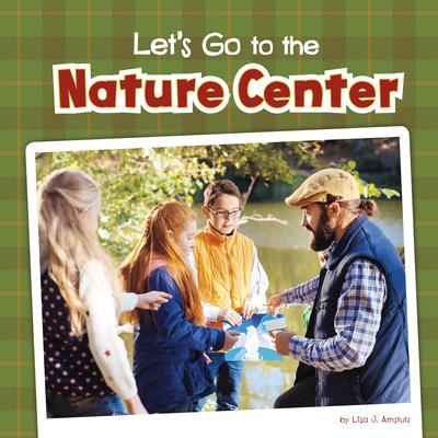 Let’s Go to the Nature Center