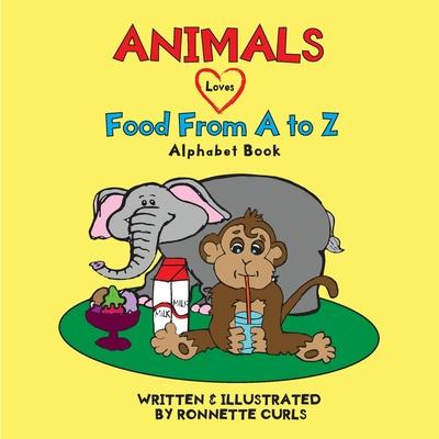 Animals Love Food from A to Z