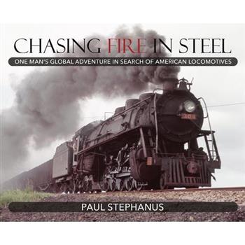 Chasing Fire in Steel