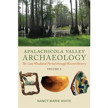 Apalachicola Valley Archaeology, Volume 2