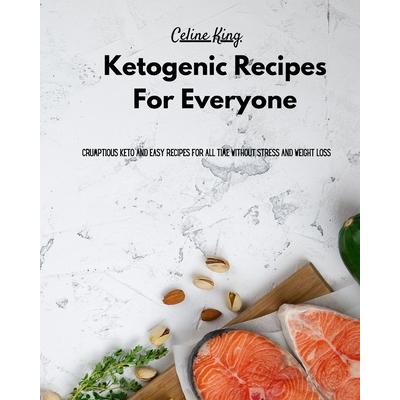 Ketogenic Recipes For Everyone