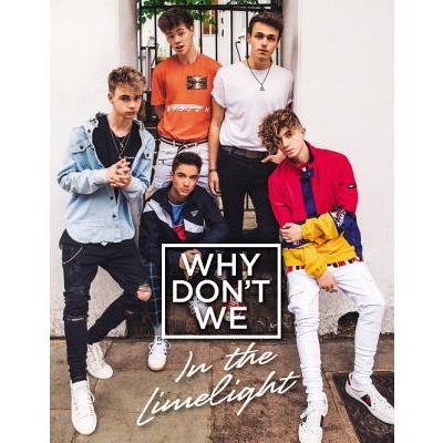 Why Dont We: In the Limelight