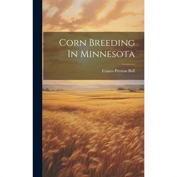 Corn Breeding In Minnesota