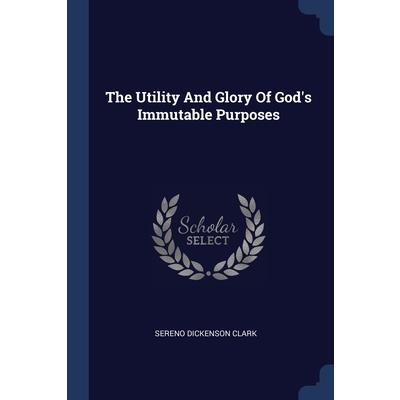 The Utility And Glory Of God’s Immutable Purposes