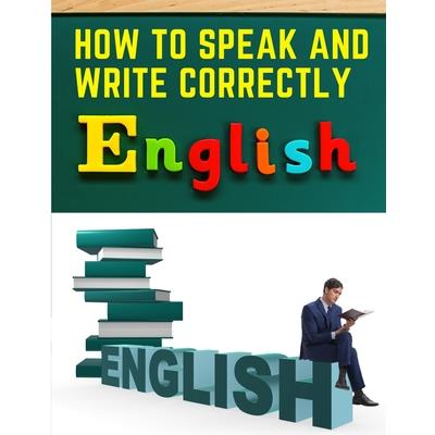 How to Speak and Write Correctly | 拾書所