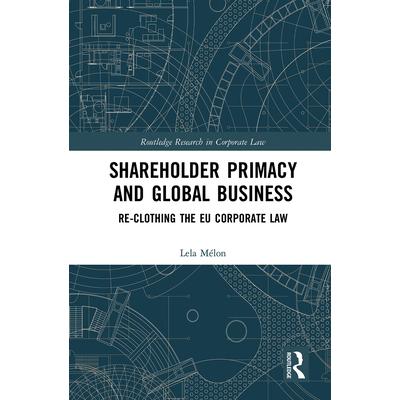 Shareholder Primacy and Global Business