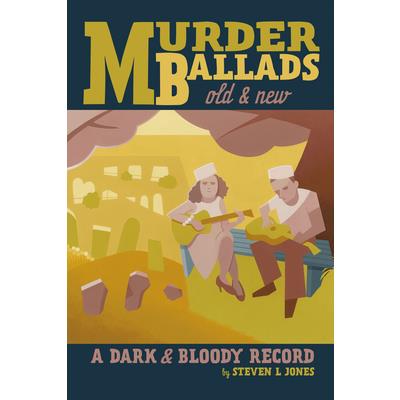 Murder Ballads Old and New