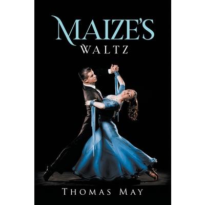Maize’s Waltz