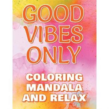 Good Vibes Only - Coloring Mandala to Relax - Coloring Book for Adults - Left-Handed Edition