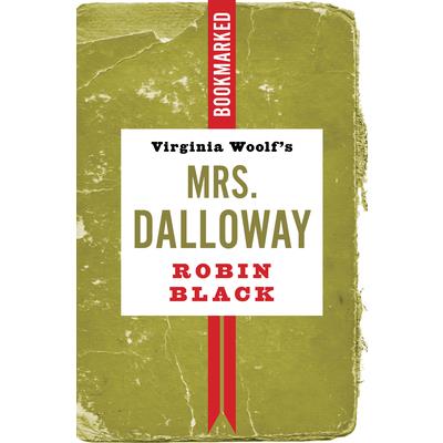 Virginia Woolf’s Mrs. Dalloway: Bookmarked