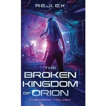 The Broken Kingdom of Orion