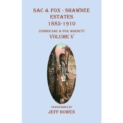 Sac & Fox - Shawnee Estates 1885-1910