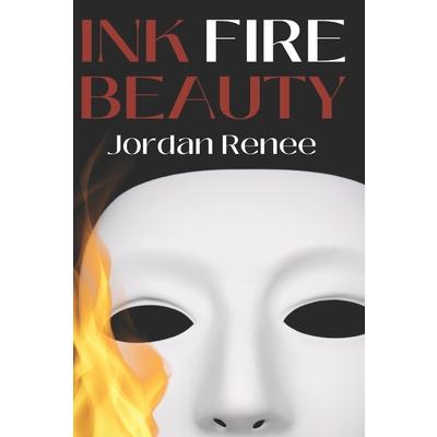 Ink, Fire, Beauty