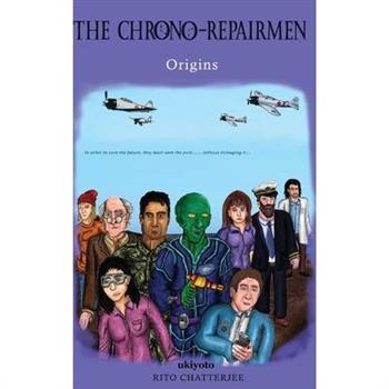 The Chrono Repairmen Origins