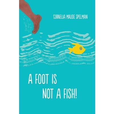 A Foot Is Not a Fish!