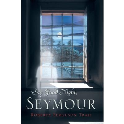 Say Good Night Seymour