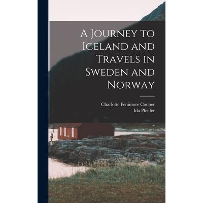 A Journey to Iceland and Travels in Sweden and Norway | 拾書所