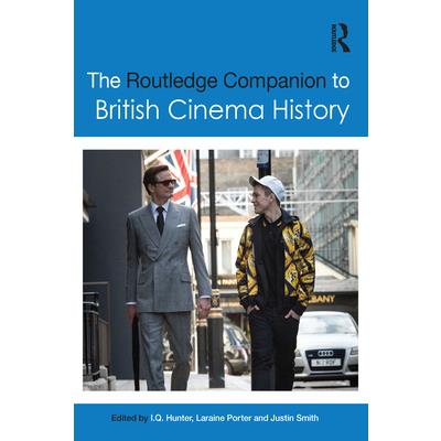 The Routledge Companion to British Cinema History