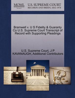 Bramwell V. U S Fidelity & Guaranty Co U.S. Supreme Court Transcript of Record with Supporting Pleadings