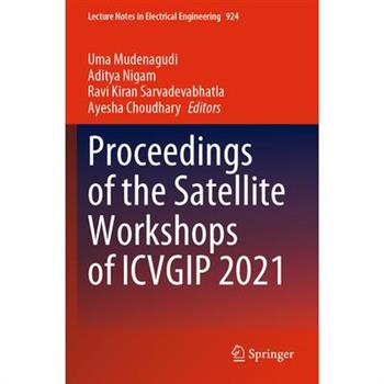 Proceedings of the Satellite Workshops of Icvgip 2021