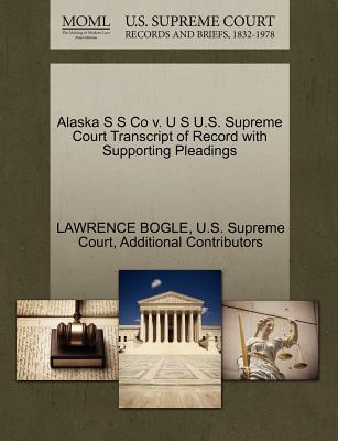 Alaska S S Co V. U S U.S. Supreme Court Transcript of Record with Supporting Pleadings