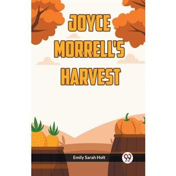 Joyce Morrell’s Harvest