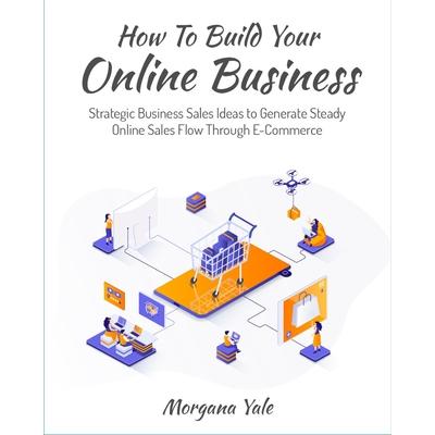 How To Build Your Online Business