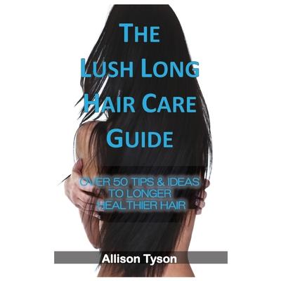 The Lush Long Hair Care Guide