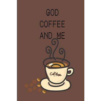 God Coffee and Me