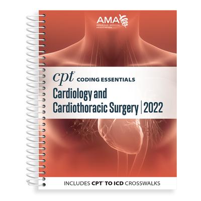 CPT Coding Essentials for Cardiology & Cardiothoracic Surgery 2022