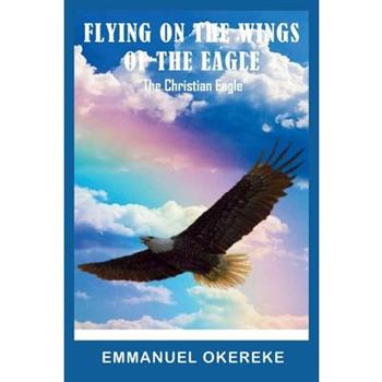 Flying on the Wings of the Eagle