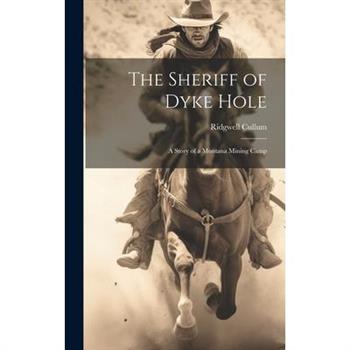 The Sheriff of Dyke Hole