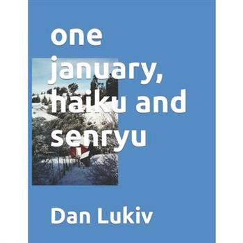 one january, haiku and senryu