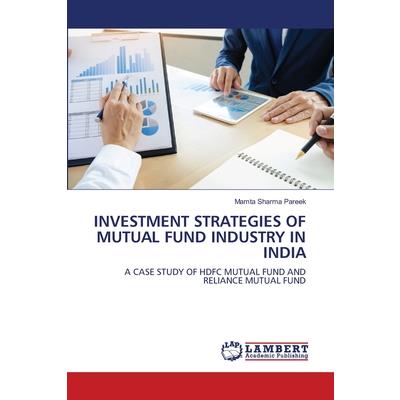 Investment Strategies of Mutual Fund Industry in India