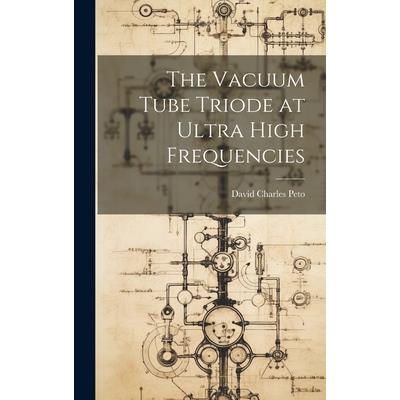 The Vacuum Tube Triode at Ultra High Frequencies | 拾書所