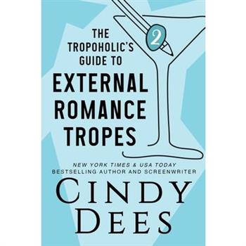 The Tropoholic’s Guide to External Romance Tropes