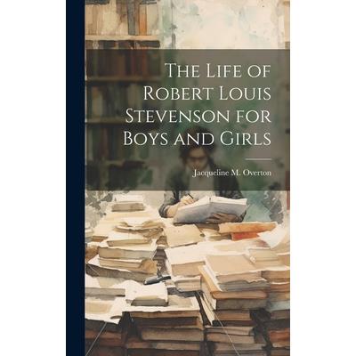 The Life of Robert Louis Stevenson for Boys and Girls | 拾書所