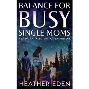 Balance for Busy Single Moms