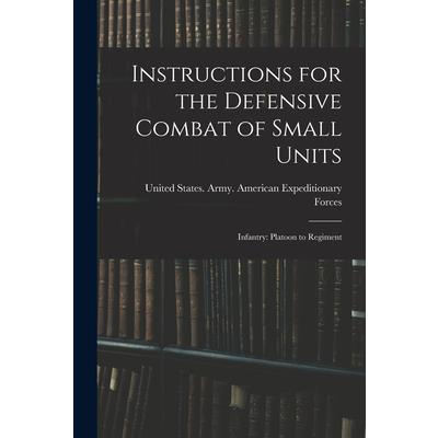Instructions for the Defensive Combat of Small Units
