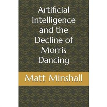 Artificial Intelligence and the Decline of Morris Dancing