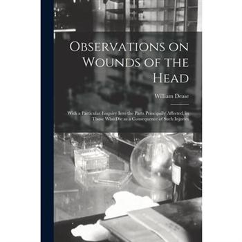 Observations on Wounds of the Head