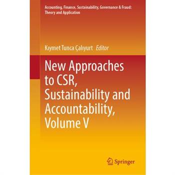 New Approaches to Csr, Sustainability and Accountability, Volume V