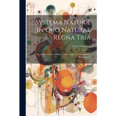 ... Systema Natur疆 In Quo Naturae Regna Tria | 拾書所