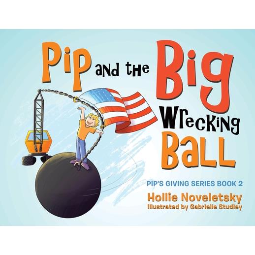 Pip and the Big Wrecking Ball
