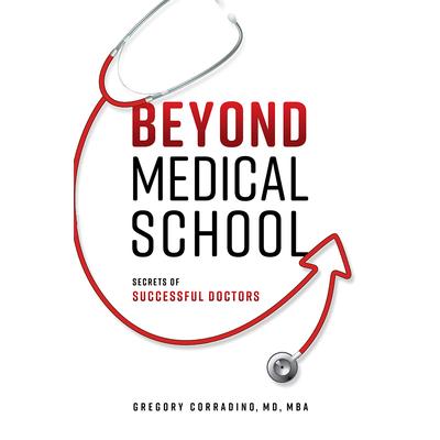 Beyond Medical School