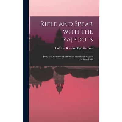 Rifle and Spear With the Rajpoots